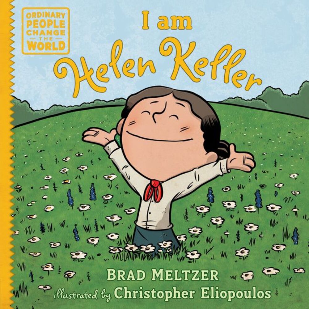 I Am Helen Keller -- Brad Meltzer